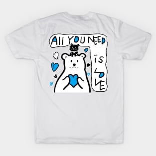 all you need is love T-Shirt